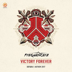 Victory Forever (Defqon.1 2017 Anthem)