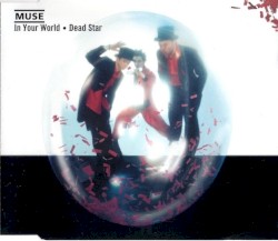 In Your World / Dead Star
