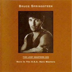 The Lost Masters XIX: Born in the U.S.A. Rare Masters