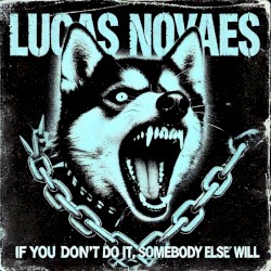 If You Don't Do It, Somebody Else Will