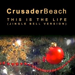 This Is The Life (Jingle Bell Version)