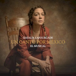 Un canto por México - El musical