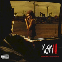 Korn III: Remember Who You Are