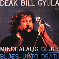 Mindhalálig blues