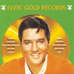 Elvis’ Gold Records Volume 4