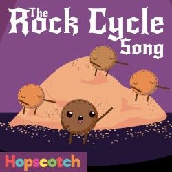 The Rock Cycle Song