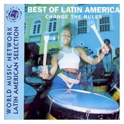 The Best of Latin America: Change the Rules