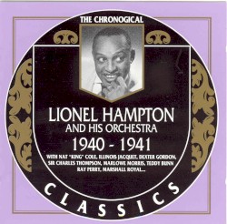 The Chronological Classics: Lionel Hampton and His Orchestra 1940-1941