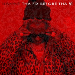 Tha Fix Before tha VI
