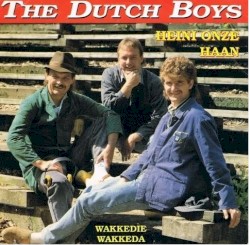 Heini onze haan / Wakkedie wakkeda