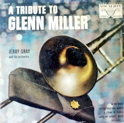 A Tribute to Glenn Miller