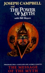 Joseph Campbell and the Power of Myth, Program Two: The Message of the Myth