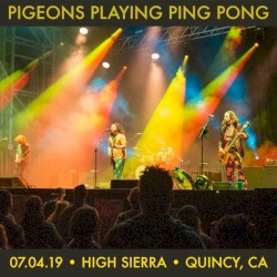 2019-07-04 • High Sierra Music Festival • Quincy, CA