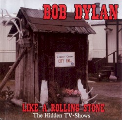 Like a Rolling Stone: The Hidden TV Shows