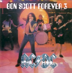 Bon Scott Forever 3