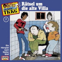 TKKG 7: Rätsel um die alte Villa