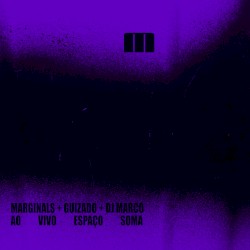 MarginalS + Guizado + DJ Marco
