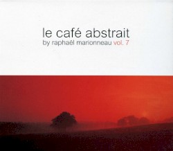 Le Café Abstrait, Volume 7