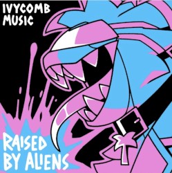 Raised By Aliens
