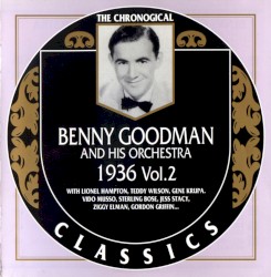 The Chronological Classics: Benny Goodman and His Orchestra 1936, Volume 2