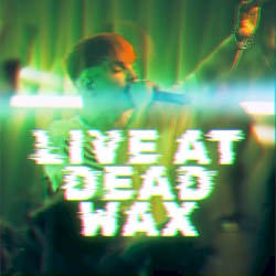 Sick Boi - Live at Dead Wax