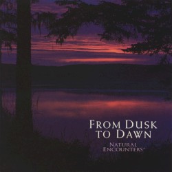 From Dusk To Dawn - Natural Encounters