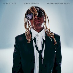 Lil Wayne: The Mix Before Tha VI