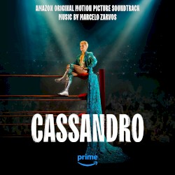 Cassandro: Amazon Original Motion Picture Soundtrack