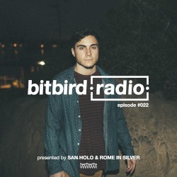 San Holo presents: bitbird Radio #022
