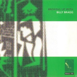 Brewing Up With Billy Bragg