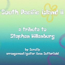 South Pacific Island II - a tribute to Stephen Hillenburg