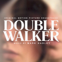 Double Walker (original motion picture soundtrack)