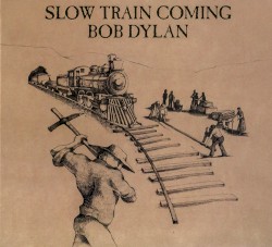 Slow Train Coming