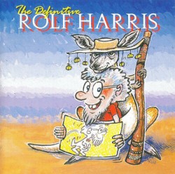 The Definitive Rolf Harris