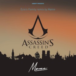 Ezio’s Family (Møme remix)
