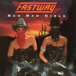 Bad Bad Girls