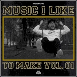 Music I Like To Make Vol. 1
