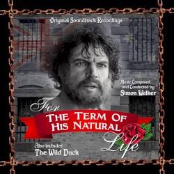 For The Term of His Natural Life (with The Wild Duck)