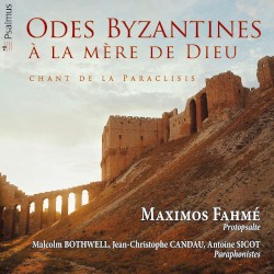 Odes Byzantines à la Mère de Dieu: Chant de la Paraclisis