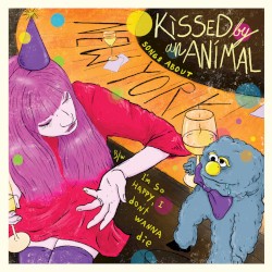 Songs About New York b/w I'm So Happy I Don't Wanna Die