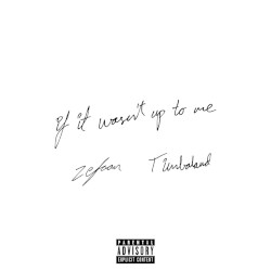 If It Wasn't Up To Me