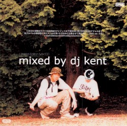 Limited Edition Mix CD: Mixed by DJ Kent