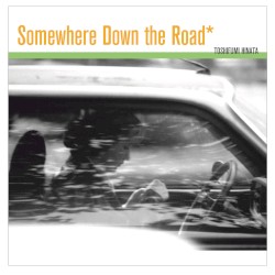 Somewhere Down The Road