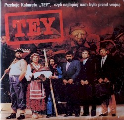 Przeboje Kabaretu "Tey", czyli najlepiej nam było przed wojną