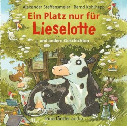 Ein Platz nur für Lieselotte und andere Geschichten