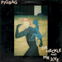 Dr Heckle and Mr Jive