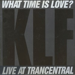 What Time Is Love? (live at Trancentral)
