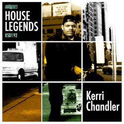 House Legends: Kerri Chandler