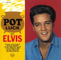 Pot Luck With Elvis