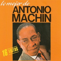 Lo mejor de Antonio Machín